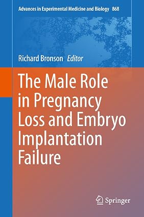 The Male Role in Pregnancy Loss and Embryo Implantation Failure