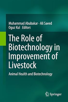 The Role of Biotechnology in Improvement of Livestock Animal Health and Biotechnology