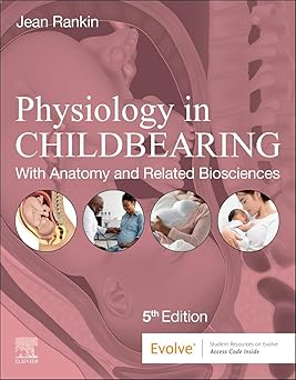 Physiology in Childbearing With Anatomy and Related Biosciences