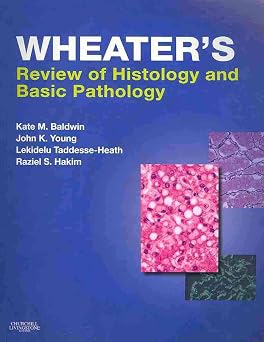 Wheaters Review of Histology & Basic Pathology