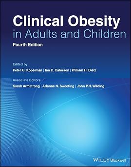 Clinical Obesity in Adults and Children 4th Edition