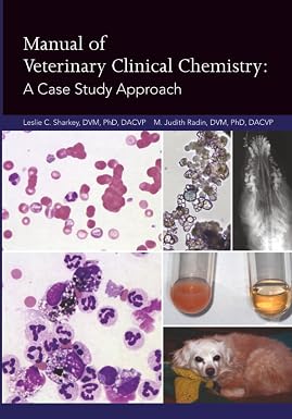 Manual of Veterinary Clinical Chemistry A Case Study Approach