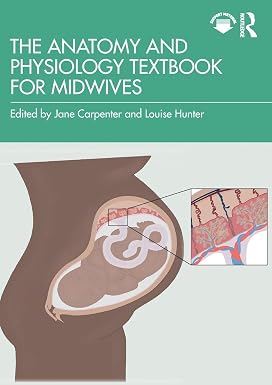 The Anatomy and Physiology Textbook for Midwives