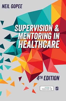 Supervision and Mentoring in Healthcare 4th Edition