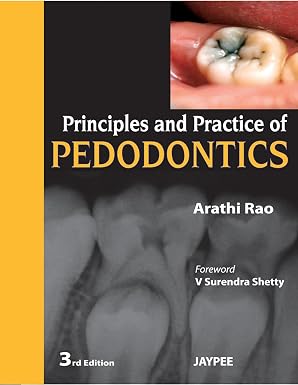 Principles and Practice of Pedodontics 3rd Edition