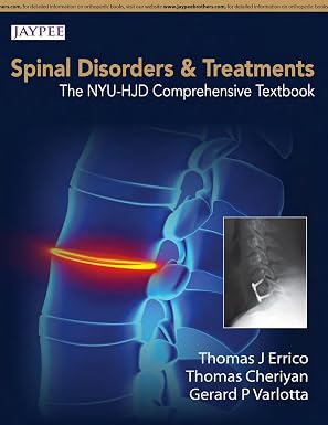 Spinal Disorders and Treatments The NYU HJD Comprehensive Textbook