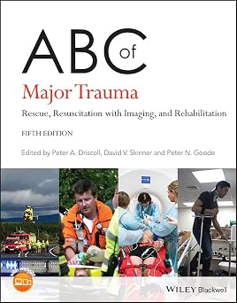 ABC of Major Trauma Rescue Resuscitation with Imaging and Rehabilitation 5th Edition