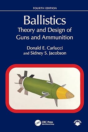 Ballistics Theory and Design of Guns and Ammunition