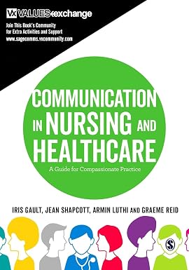 Communication in Nursing and Healthcare A Guide for Compassionate Practice