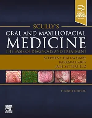 Scullys Oral and Maxillofacial Medicine The Basis of Diagnosis and Treatment  E Book