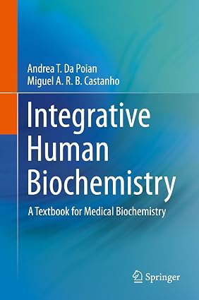 Integrative Human Biochemistry A Textbook for Medical Biochemistry