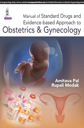 Manual Of Standard Drugs And Evidence Based Approach To Obstetrics & Gynecology