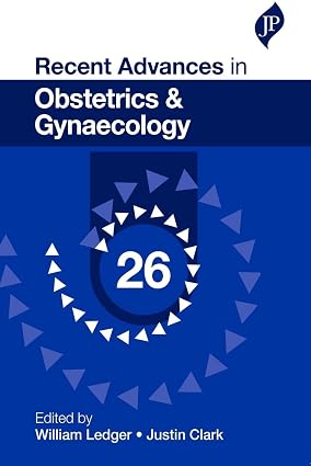 Recent Advances in Obstetrics & Gynaecology 26