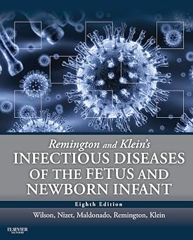 Remington and Kleins Infectious Diseases of the Fetus and Newborn Infant 8th Edition