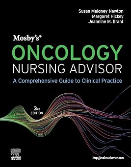 Mosbys Oncology Nursing Advisor A Comprehensive Guide to Clinical Practice