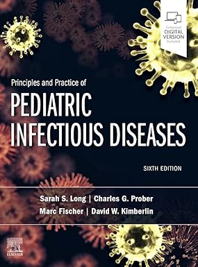 Principles and Practice of Pediatric Infectious Diseases