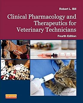 Clinical Pharmacology and Therapeutics for Veterinary Technicians 4th Edition
