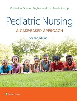 Pediatric Nursing A Case Based Approach