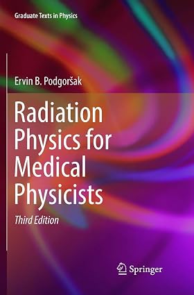 Radiation Physics for Medical Physicists 3rd Edition