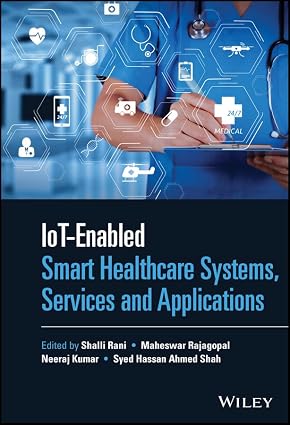 IoT enabled Smart Healthcare Systems Services and Applications
