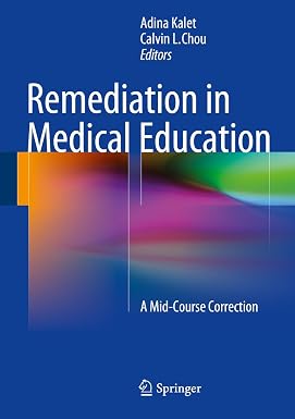 Remediation in Medical Education A Mid Course Correction