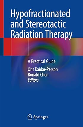 Hypofractionated And Stereoatactic Radiation Therapy