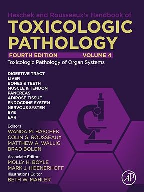 Haschek and Rousseauxs Handbook of Toxicologic Pathology Volume 4 Toxicologic Pathology of Organ Systems