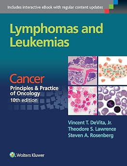 Lymphomas and Leukemias Cancer Principles & Practice of Oncology 10th Edition