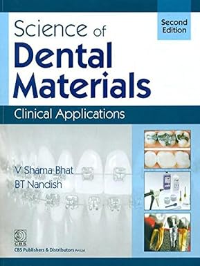 Science of Dental Materials Clinical Applications 2nd Edition