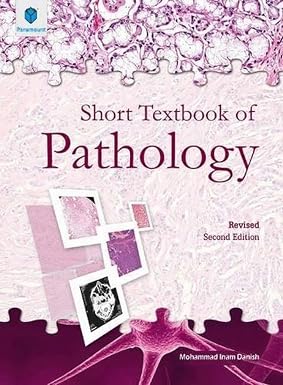 Short Textbook of Pathology  2nd Edition By Muhammad Inam Danish