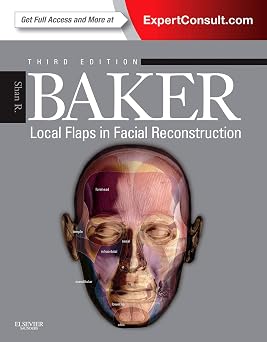 Local Flaps in Facial Reconstruction 3rd Edition
