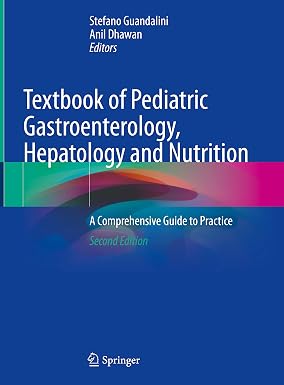 Textbook of Pediatric Gastroenterology Hepatology and Nutrition A Comprehensive Guide to Practice 2nd Edition