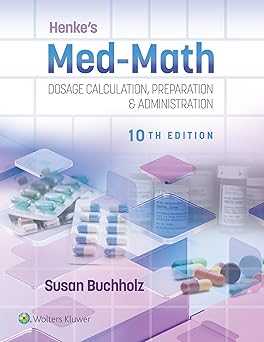 Henkes Med Math  Dosage Calculation Preparation & Administration