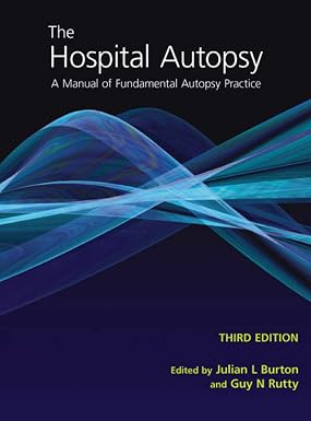 The Hospital Autopsy A Manual of Fundamental Autopsy Practice 3rd Edition