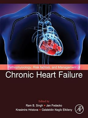 Pathophysiology Risk Factors and Management of Chronic Heart Failure