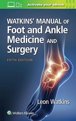 Watkins Manual of Foot and Ankle Medicine and Surgery