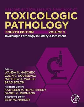 Haschek and Rousseauxs Handbook of Toxicologic Pathology Volume 2 Safety Assessment and Toxicologic Pathology