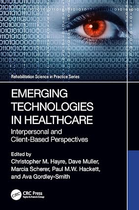 Emerging Technologies in Healthcare Interpersonal and Client Based Perspectives