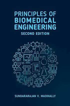 Principles of Biomedical Engineering 2nd Edition