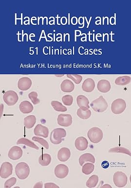 Haematology and the Asian Patient 51 Clinical Cases