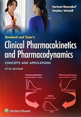 Rowland and Tozers Clinical Pharmacokinetics and Pharmacodynamics Concepts and Applications 5th Edition