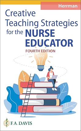Creative Teaching Strategies for the Nurse Educator