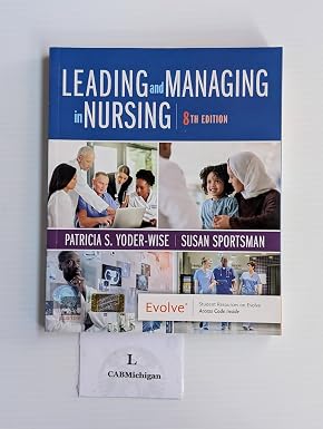 Leading and Managing in Nursing 8th Edition
