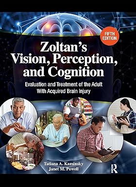 Zoltans Vision Perception and Cognition Evaluation and Treatment of the Adult with Acquired Brain Injury