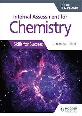 Internal Assessment For Chemistry Skills For Success For The Ib Diploma