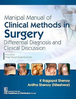 Manipal Manual of Clinical Methods in Surgery Differential Diagnosis and Clinical Discussion