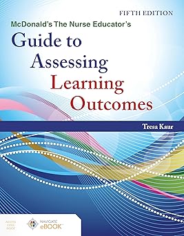 McDonalds The Nurse Educators Guide to Assessing Learning Outcomes