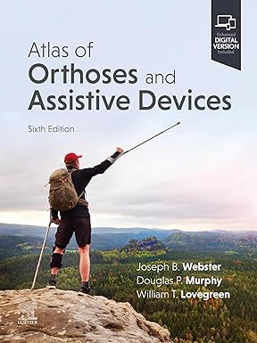 Atlas of Orthoses and Assistive Devices E BOOK