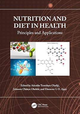 Nutrition and Diet in Health Principles and Applications