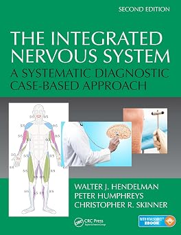 The Integrated Nervous System A Systematic Diagnostic Case Based Approach 2nd Edition